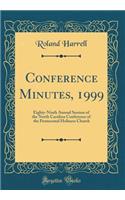 Conference Minutes, 1999: Eighty-Ninth Annual Session of the North Carolina Conference of the Pentecostal Holiness Church (Classic Reprint)