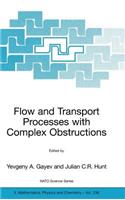 Flow and Transport Processes with Complex Obstructions
