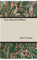 Virus Diseases of Plants