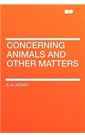 Concerning Animals and Other Matters