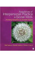 Foundations of Interpersonal Practice in Social Work