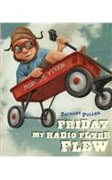Friday My Radio Flyer Flew