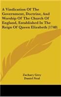 A Vindication of the Government, Doctrine, and Worship of the Church of England, Established in the Reign of Queen Elizabeth (1740)