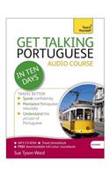 Get Talking Portuguese in Ten Days Beginner Audio Course: The Essential Introduction to Speaking and Understanding