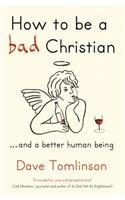 How to be a Bad Christian