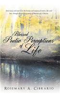 Blessed Poetic Perceptions of Life