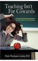 Teaching Isn't for Cowards