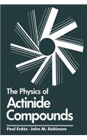 Physics of Actinide Compounds