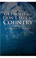 You May Get Sold But Don't Sell My Country