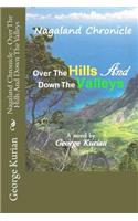 Nagaland Chronicle - Over The Hills And Down The Valleys