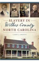 Slavery in Wilkes County, North Carolina