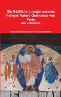 Die Gottliche Liturgie unseres heiligen Vaters Germanus von Paris