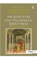 Architecture and Pilgrimage, 1000-1500