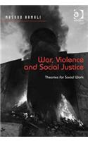 War, Violence and Social Justice