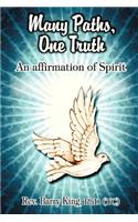 Many Paths, One Truth: An Affirmation of Spirit