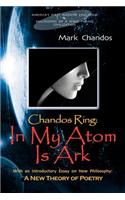 Chandos Ring: In My Atom Is Ark