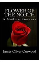 Flower of the North: A Modern Romance