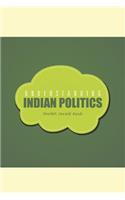 Understanding Indian Politics