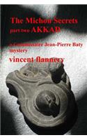 The Michon Secrets, Part Two, Akkad
