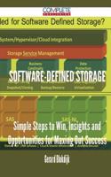 Software-Defined Storage - Simple Steps to Win, Insights and Opportunities for Maxing Out Success