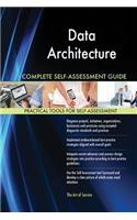 Data Architecture Complete Self-Assessment Guide