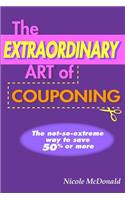 The Extraordinary Art of Couponing