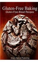 Gluten-Free Baking - Gluten Free Bread Recipes