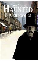 Haunted Liverpool 21