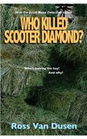 Who killed Scooter diamond?