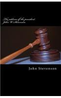 The address of the president John W. Stevenson