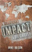 A Significant IMPACT for Christ
