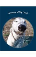 A Home of My Own!