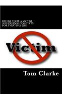 REFUSE TO BE A VICTIM Self-Defense Concepts for Everyday Life