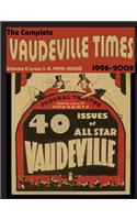 Vaudeville Times Volume II: (2 Vaudeville Time Bound Volumes)