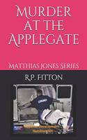 Murder at the Applegate: Matthias Jones Series