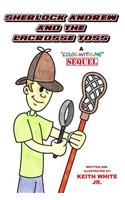 Sherlock Andrew and the Lacrosse Toss