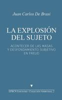 La Explosión del Sujeto: Acontecer de las masas y desfondamiento subjetivo en Freud