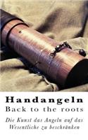 Handangeln - Back to the roots: Die Kunst das Angeln auf das Wesentliche zu beschränken