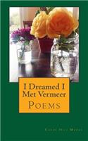 I Dreamed I Met Vermeer