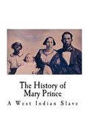 The History of Mary Prince: A West Indian Slave(A West Indian Slave Narrative)