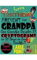 Funny Birthday Present for Grandpa