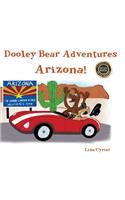 Dooley Bear Adventures Arizona!