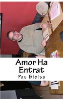 Amor Ha Entrat