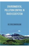Environmental Pollution Control in River Ecosystem