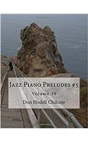 Jazz Piano Preludes #5 Volume 39
