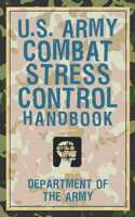 U.S. Army Combat Stress Control Handbook