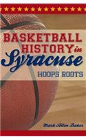 Basketball History in Syracuse