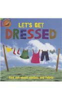 Let's Get Dressed