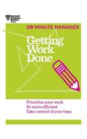 Getting Work Done (HBR 20-Minute Manager Series)