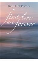 FIRST LOVES ARE FOREVER (My True-Life Fairy Tale)